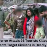 Pahalgam Terror Attack: 26 Tourists Killed in Kashmir as Militants Target Civilians in Deadly Assault