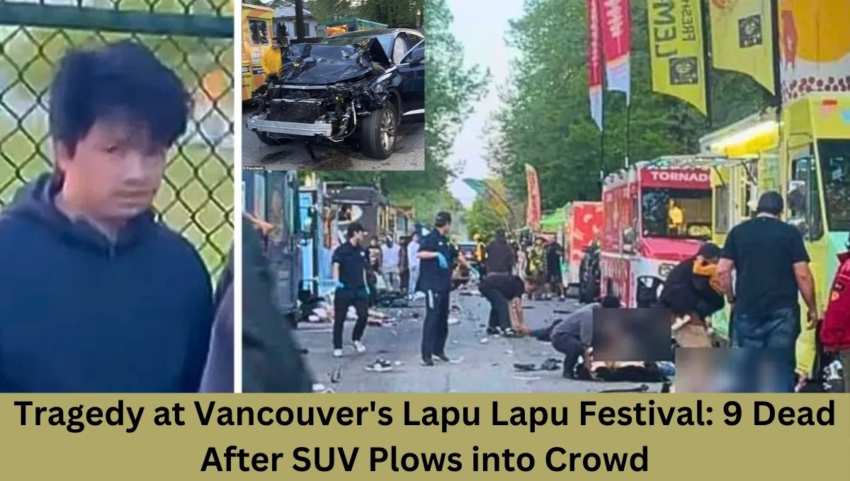 Tragedy at Vancouver's Lapu Lapu Festival: 9 Dead After SUV Plows into Crowd