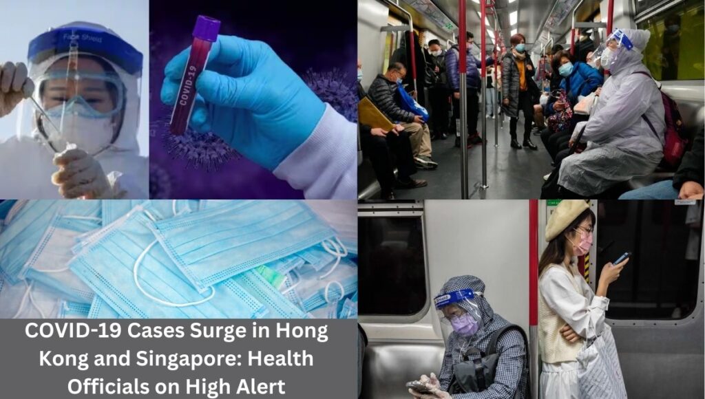 COVID-19 Cases Surge in Hong Kong and Singapore: Health Officials on High Alert