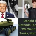 Donald Trump Defends Tariff Policy: "We Want to Make Tanks, Not T-Shirts"