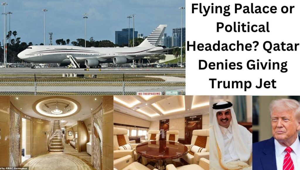 Flying Palace or Political Headache? Qatar Denies Giving Trump Jet