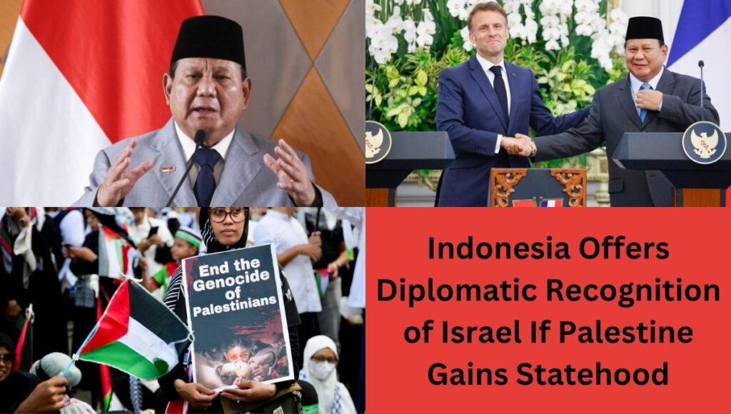 Indonesia Offers Diplomatic Recognition of Israel If Palestine Gains Statehood