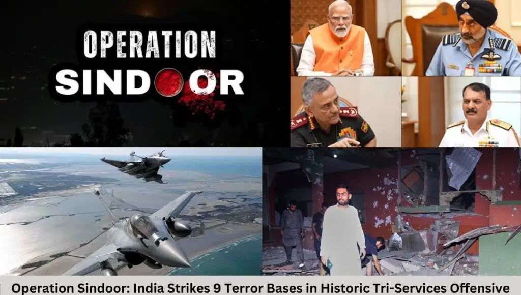 Operation Sindoor: India Strikes 9 Terror Bases in Historic Tri-Services Offensive