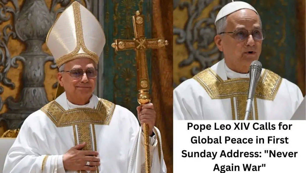 Pope Leo XIV Calls for Global Peace in First Sunday Address: "Never Again War"