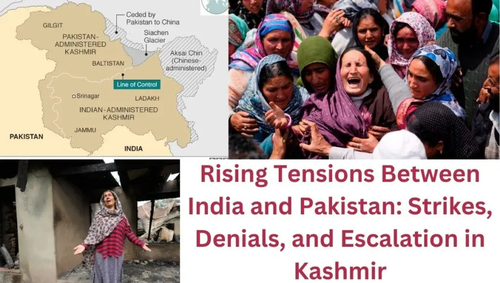 Rising Tensions Between India and Pakistan: Strikes, Denials, and Escalation in Kashmir