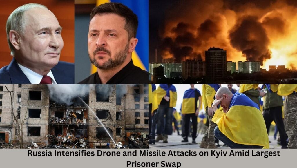 Russia Intensifies Drone and Missile Attacks on Kyiv Amid Largest Prisoner Swap