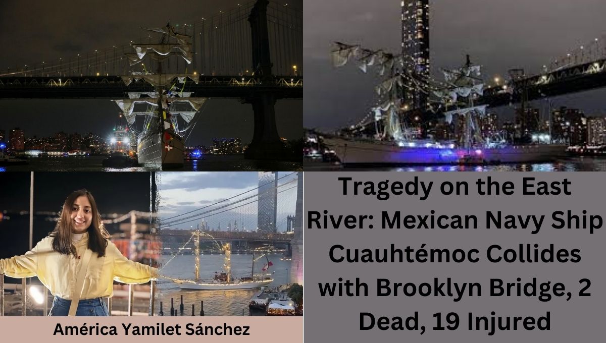 Tragedy on the East River: Mexican Navy Ship Cuauhtémoc Collides with Brooklyn Bridge, 2 Dead, 19 Injured