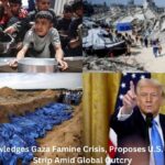 Trump Acknowledges Gaza Famine Crisis, Proposes U.S. Control of the Strip Amid Global Outcry
