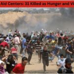 Chaos at Gaza Aid Centers: 31 Killed as Hunger and Violence Collide Chaos at Gaza Aid Centers: 31 Killed as Hunger and Violence Collide