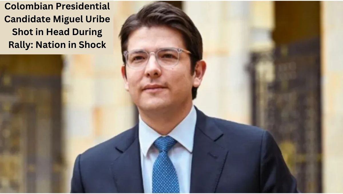 Colombian Presidential Candidate Miguel Uribe Shot in Head During Rally: Nation in Shock