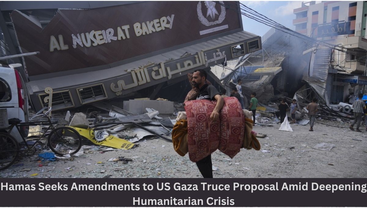 Hamas Seeks Amendments to US Gaza Truce Proposal Amid Deepening Humanitarian Crisis