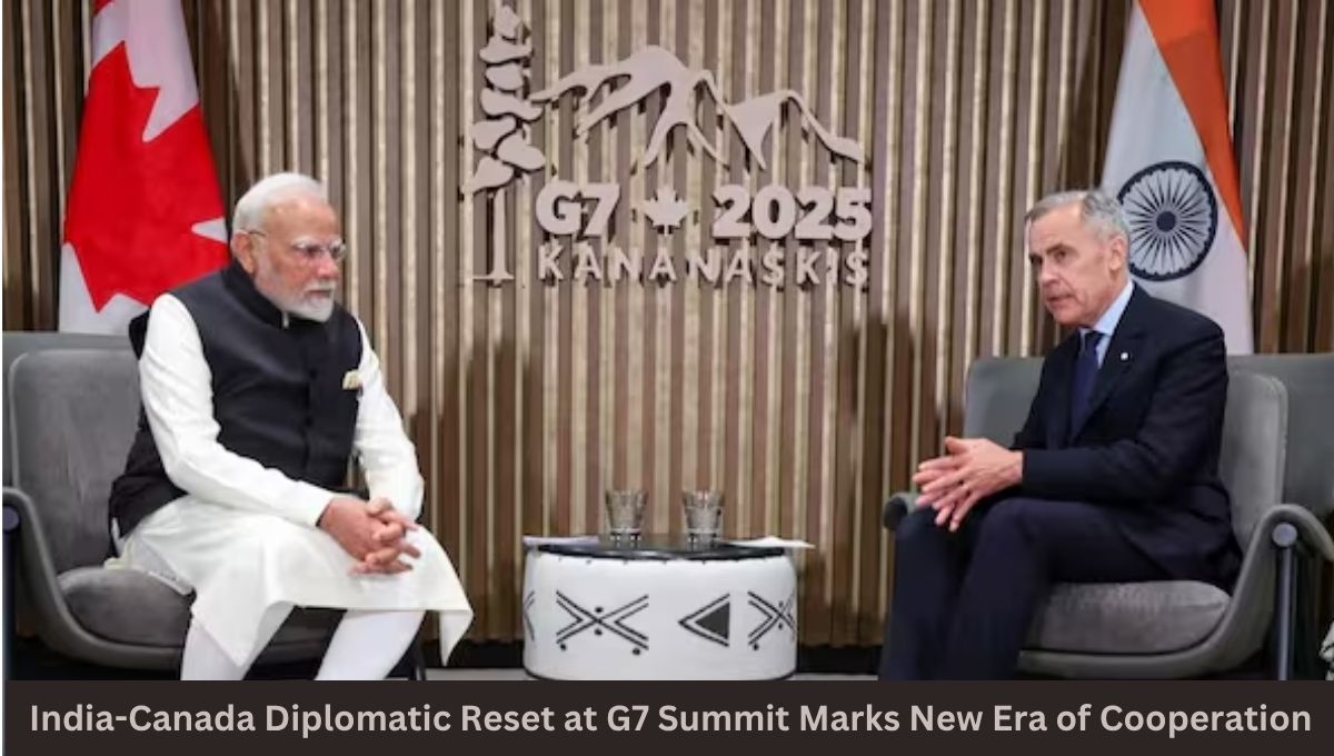 India-Canada Diplomatic Reset at G7 Summit Marks New Era of Cooperation