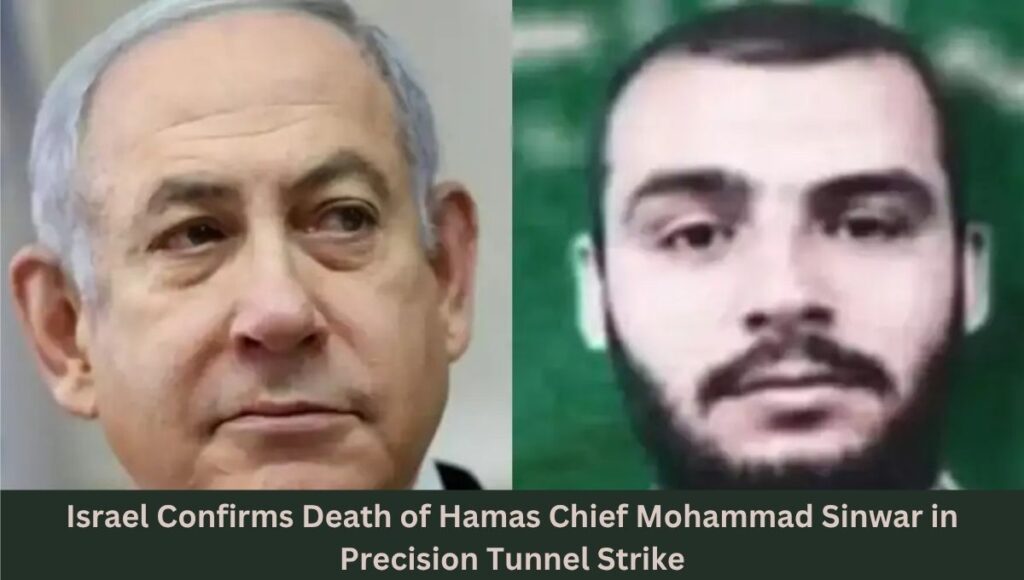 Israel Confirms Death of Hamas Chief Mohammad Sinwar in Precision Tunnel Strike