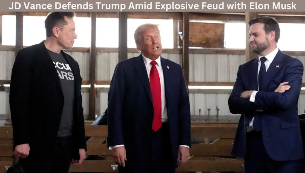 JD Vance Defends Trump Amid Explosive Feud with Elon Musk