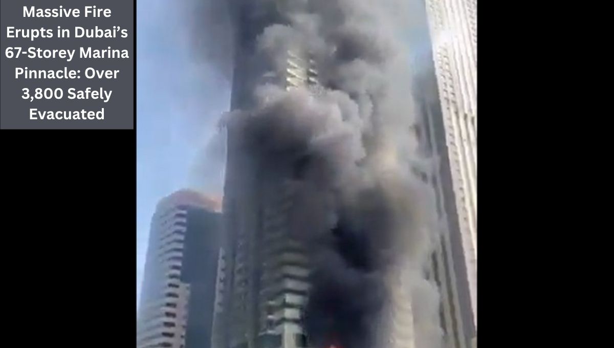Massive Fire Erupts in Dubai’s 67-Storey Marina Pinnacle: Over 3,800 Safely Evacuated