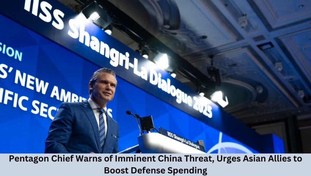 Pentagon Chief Warns of Imminent China Threat, Urges Asian Allies to Boost Defense Spending