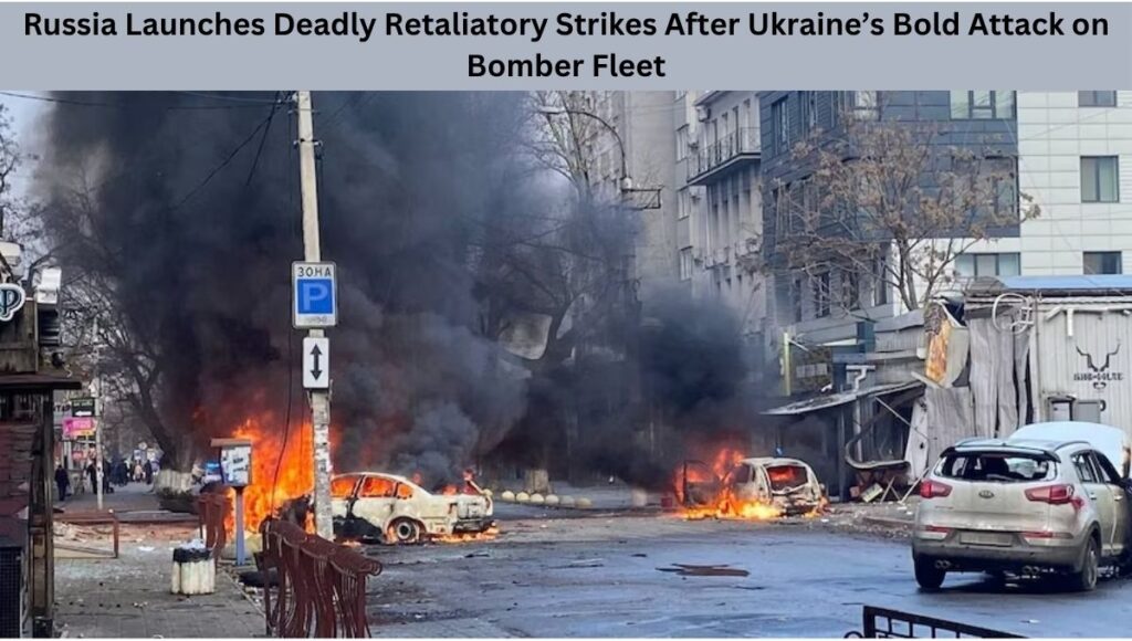 Russia Launches Deadly Retaliatory Strikes After Ukraine’s Bold Attack on Bomber Fleet
