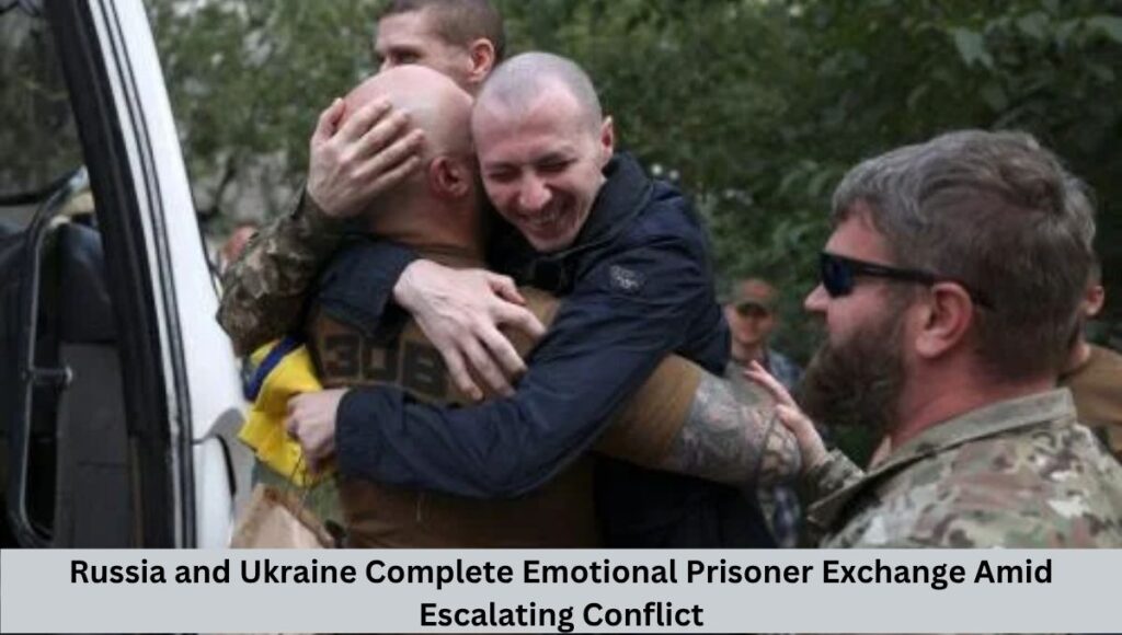 Russia and Ukraine Complete Emotional Prisoner Exchange Amid Escalating Conflict