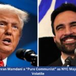 Trump Calls Zohran Mamdani a “Pure Communist” as NYC Mayoral Race Turns Volatile