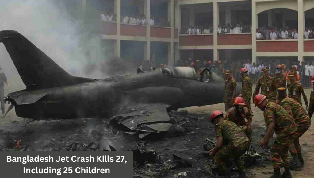 Bangladesh Jet Crash Kills 27, Including 25 Children