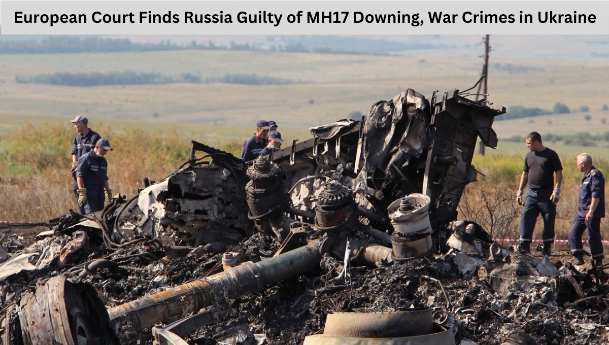 European Court Finds Russia Guilty of MH17 Downing, War Crimes in Ukraine