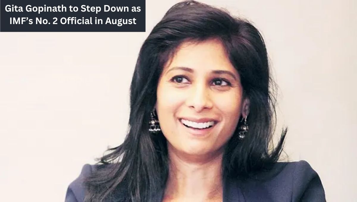Gita Gopinath to Step Down as IMF’s No. 2 Official in August
