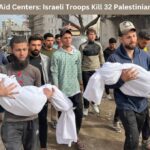 Horror at Gaza Aid Centers: Israeli Troops Kill 32 Palestinians Seeking Food Horror at Gaza Aid Centers: Israeli Troops Kill 32 Palestinians Seeking Food
