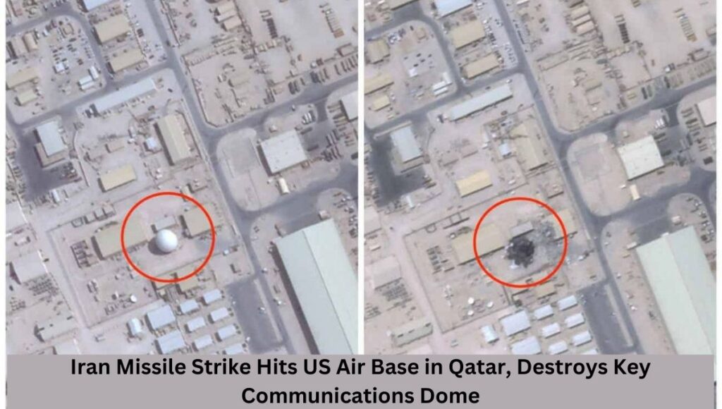 Iran Missile Strike Hits US Air Base in Qatar, Destroys Key Communications Dome