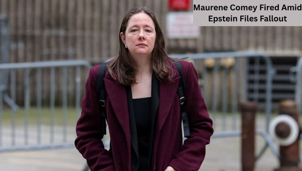 Maurene Comey Fired Amid Epstein Files Fallout