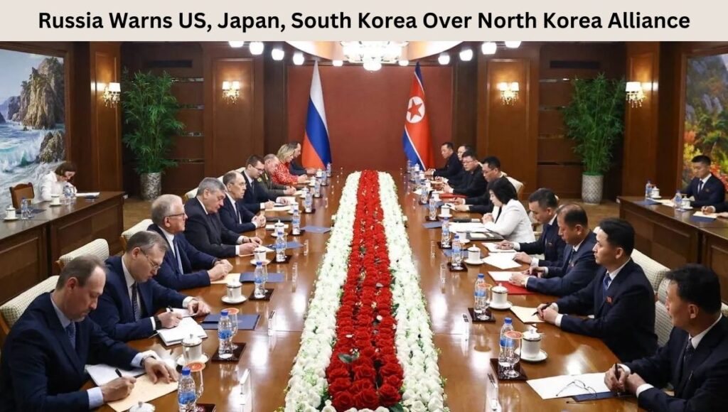 Russia Warns US, Japan, South Korea Over North Korea Alliance