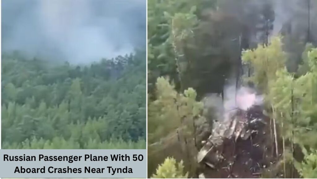 Russian Passenger Plane With 50 Aboard Crashes Near Tynda