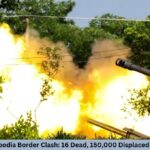 Thailand-Cambodia Border Clash: 16 Dead, 150,000 Displaced in Temple War