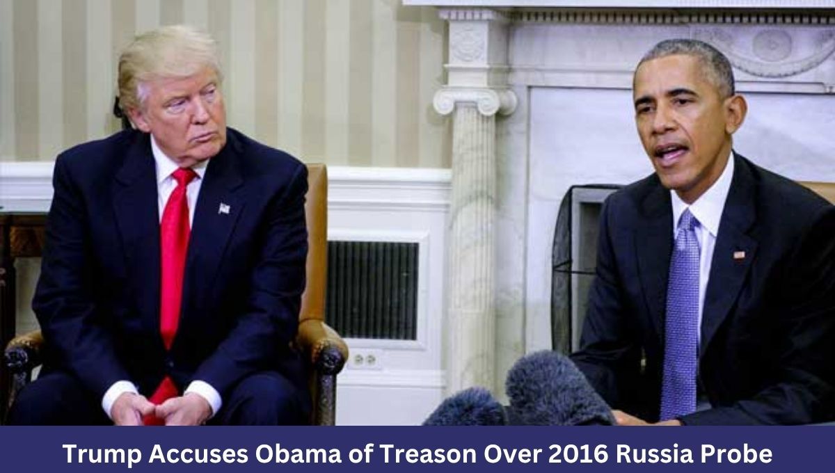 Trump Accuses Obama of Treason Over 2016 Russia Probe