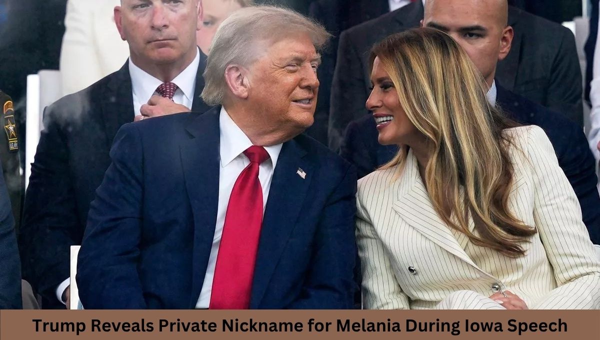 Trump Reveals Private Nickname for Melania During Iowa Speech