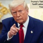Trump’s ‘Take-It-Or-Leave-It’ Tariff Letters Shake Global Trade Talks