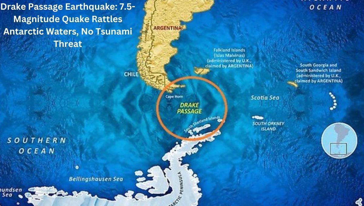 Drake Passage Earthquake: 7.5-Magnitude Quake Rattles Antarctic Waters, No Tsunami Threat