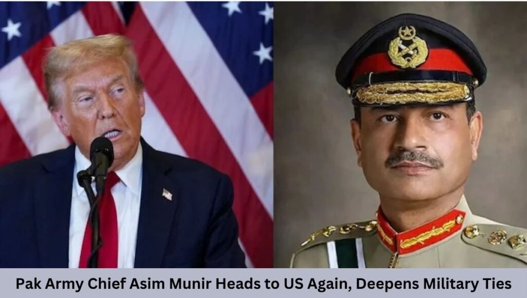 Pak Army Chief Asim Munir Heads to US Again, Deepens Military Ties