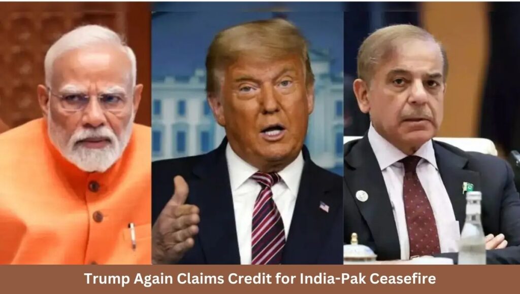 Trump Again Claims Credit for India-Pak Ceasefire