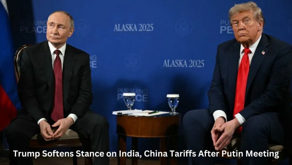 Trump Softens Stance on India, China Tariffs After Putin Meeting