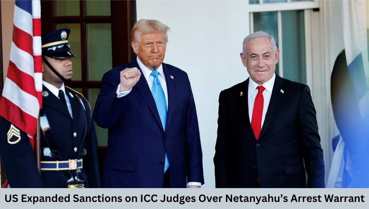US Expanded Sanctions on ICC Judges Over Netanyahu’s Arrest Warrant
