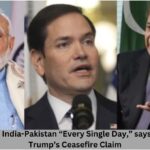 US Monitors India-Pakistan “Every Single Day,” says Rubio Amid Trump’s Ceasefire Claim