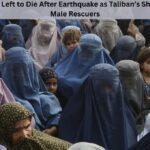 Afghan Women Left to Die After Earthquake as Taliban’s Sharia Ban Blocks Male Rescuers Afghan Women Left to Die After Earthquake as Taliban’s Sharia Ban Blocks Male Rescuers