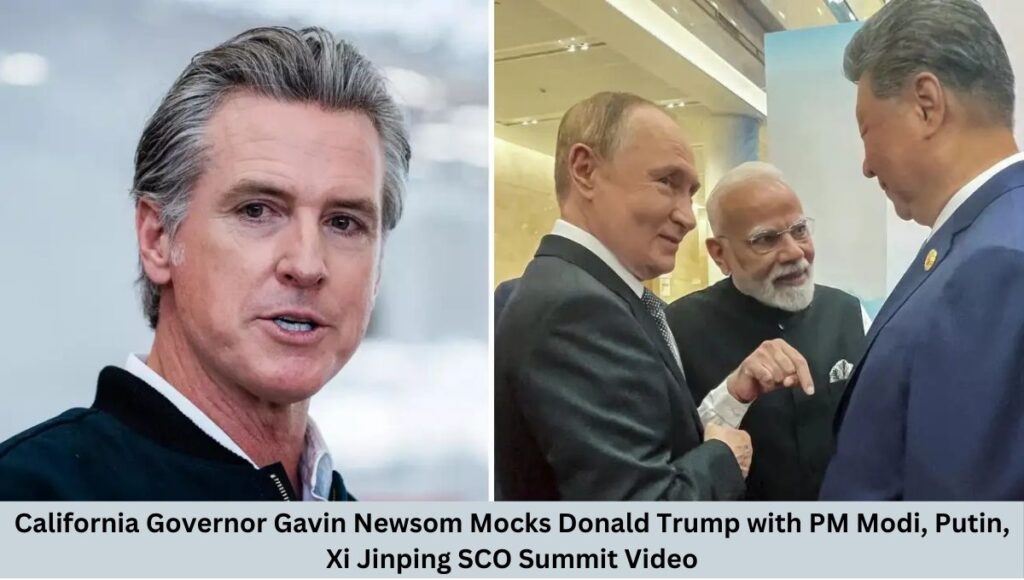California Governor Gavin Newsom Mocks Donald Trump with PM Modi, Putin, Xi Jinping SCO Summit Video