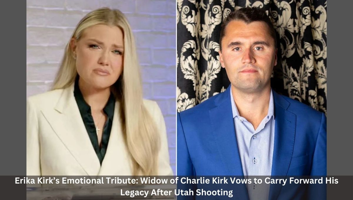 Erika Kirk’s Emotional Tribute: Widow of Charlie Kirk Vows to Carry Forward His Legacy After Utah Shooting
