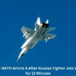 Estonia Invokes NATO Article 4 After Russian Fighter Jets Violate Airspace for 12 Minutes