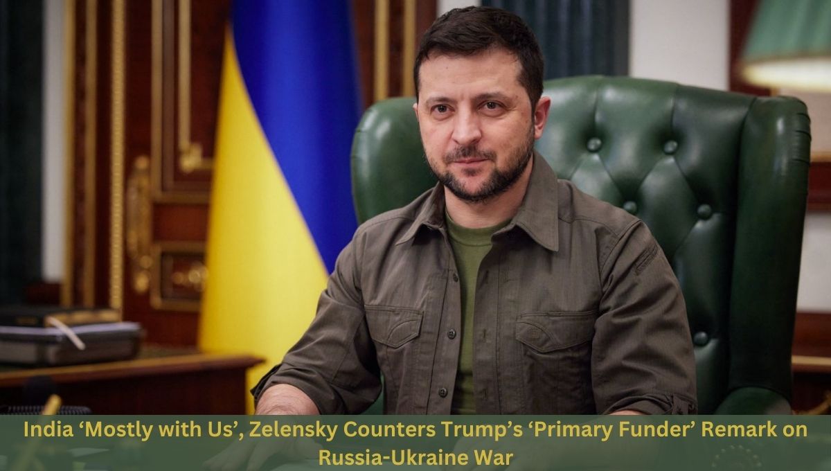india-mostly-with-ukraine-zelensky-counters-trump-primary-funder-claim