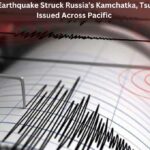 Magnitude 7.8 Earthquake Struck Russia’s Kamchatka, Tsunami Warnings Issued Across Pacific Magnitude 7.8 Earthquake Struck Russia’s Kamchatka, Tsunami Warnings Issued Across Pacific