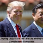 Trump and Xi Jinping Discuss TikTok’s Future and US-China Trade: A Comprehensive Update