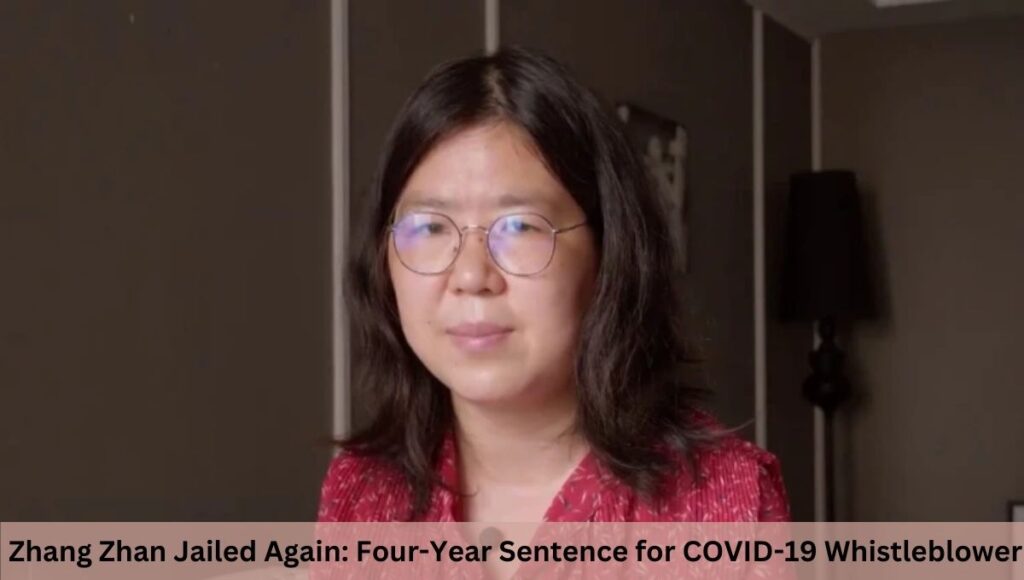  Zhang Zhan Jailed Again: Four-Year Sentence for COVID-19 Whistleblower