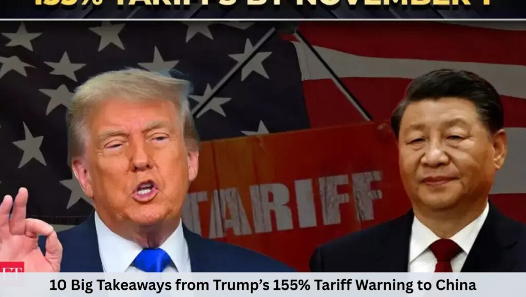 10 Big Takeaways from Trump’s 155% Tariff Warning to China